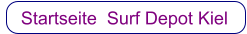 Startseite  Surf Depot Kiel     Startseite  Surf Depot Kiel