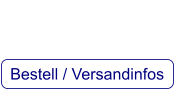 Bestell / Versandinfos