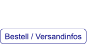Bestell / Versandinfos