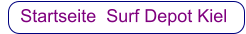 Startseite  Surf Depot Kiel     Startseite  Surf Depot Kiel