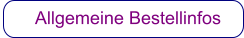 Allgemeine Bestellinfos