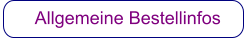 Allgemeine Bestellinfos