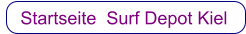 Startseite  Surf Depot Kiel     Startseite  Surf Depot Kiel