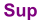 Sup