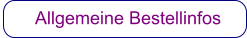 Allgemeine Bestellinfos