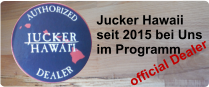 Jucker Hawaii seit 2015 bei Uns  im Programm official Dealer
