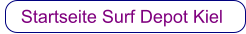 Startseite  Surf Depot Kiel     Startseite Surf Depot Kiel