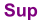Sup