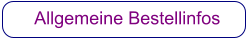 Allgemeine Bestellinfos