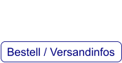 Bestell / Versandinfos