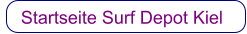 Startseite  Surf Depot Kiel     Startseite Surf Depot Kiel