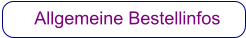 Allgemeine Bestellinfos