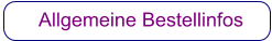 Allgemeine Bestellinfos