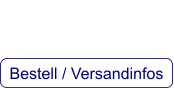 Bestell / Versandinfos