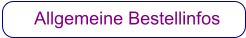 Allgemeine Bestellinfos