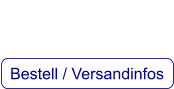 Bestell / Versandinfos