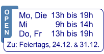 13h bis 19h   9h bis 14h 13h bis 19h  Zu: Feiertags, 24.12. & 31.12.  Mo, Die  Mi            Do, Fr  O P E N