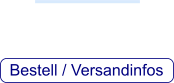 Bestell / Versandinfos