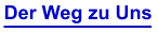 Der Weg zu Uns