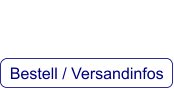 Bestell / Versandinfos