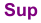 Sup