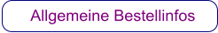 Allgemeine Bestellinfos