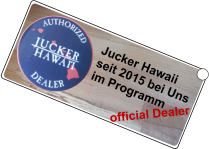 Jucker Hawaii seit 2015 bei Uns  im Programm official Dealer