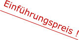 Einführungspreis !