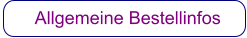 Allgemeine Bestellinfos