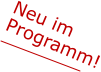 Neu im Programm!