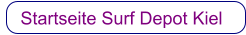 Startseite  Surf Depot Kiel     Startseite Surf Depot Kiel