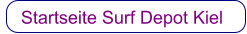 Startseite  Surf Depot Kiel     Startseite Surf Depot Kiel