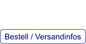 Bestell / Versandinfos