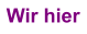 Wir hier