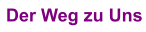 Der Weg zu Uns