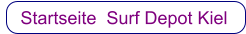 Startseite  Surf Depot Kiel     Startseite  Surf Depot Kiel
