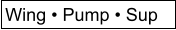 Wing • Pump • Sup