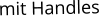 mit Handles