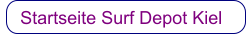 Startseite  Surf Depot Kiel     Startseite Surf Depot Kiel