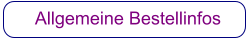 Allgemeine Bestellinfos